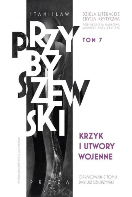 zdjęcie Krzyk i utwory wojenne. Dzieła literackie. Edycja krytyczna  T.7