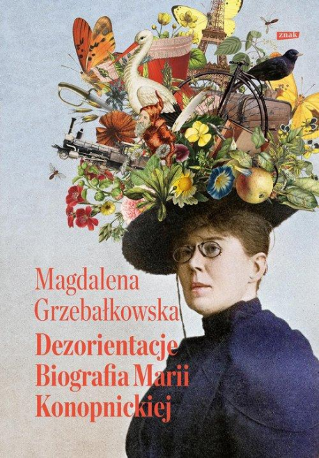 zdjęcie Dezorientacje. Biografia Marii Konopnickiej