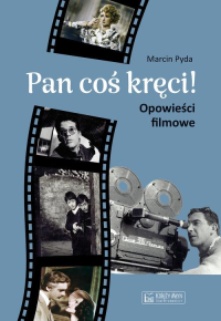 logo Pan coś kręci! Opowieści filmowe