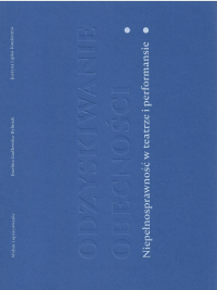 logo Odzyskiwanie obecności. Niepełnosprawność w teatrze i performansie