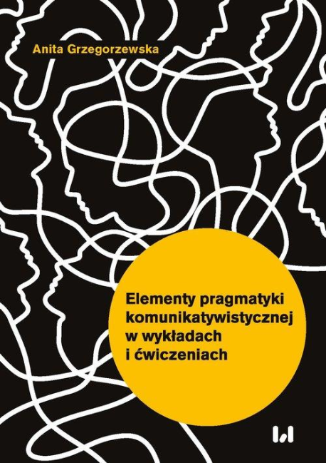 zdjęcie Elementy pragmatyki komunikatywistycznej w wykładach i ćwiczeniach