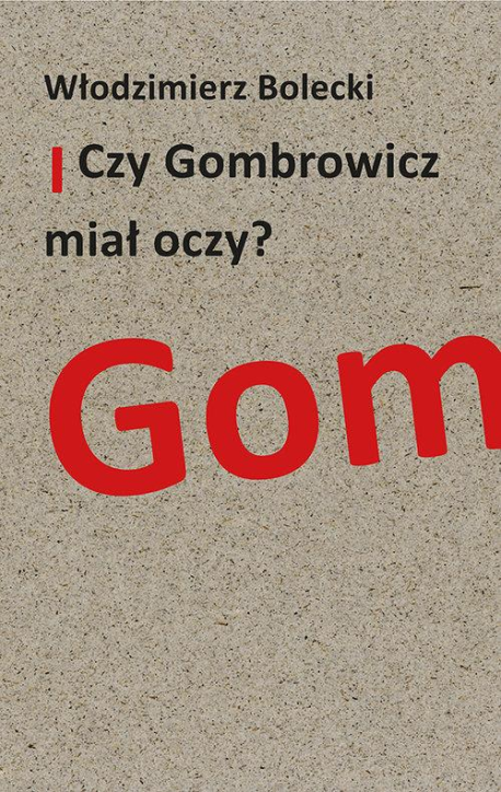 zdjęcie Czy Gombrowicz miał oczy?