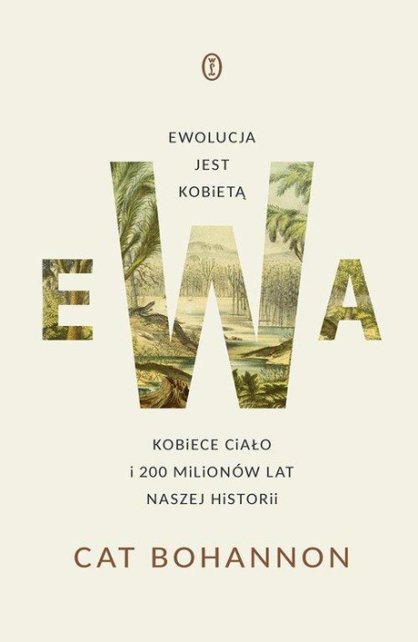 zdjęcie Ewa. Ewolucja jest kobietą. Kobiece ciało i 200 milionów lat naszej historii