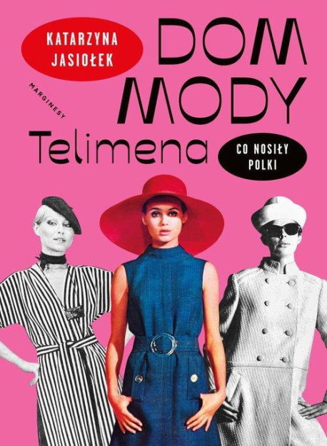 zdjęcie Dom mody Telimena. Co nosiły Polki