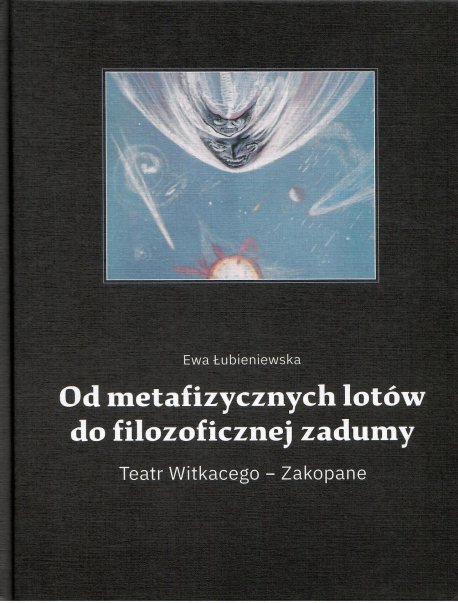 zdjęcie Od metafizycznych lotów do filozoficznej zadumy. Teatr Witkacego-Zakopane