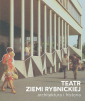 Teatr ziemi rybnickiej. Architektura i historia