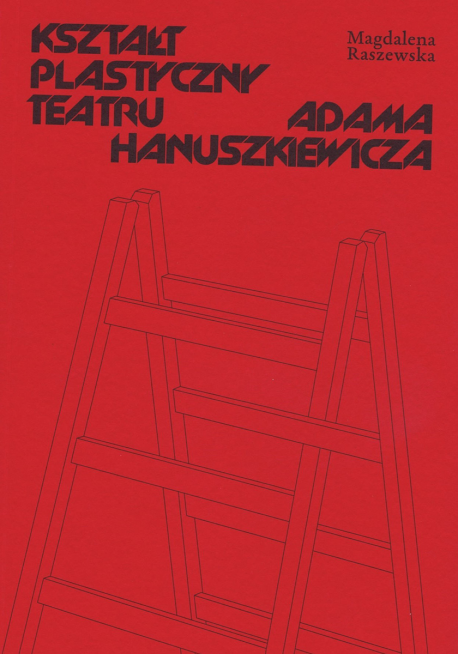 zdjęcie Kształt plastyczny teatru Adama Hanuszkiewicza