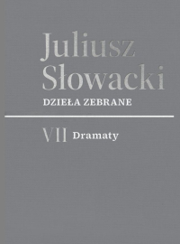 logo VII Dramaty. Juliusz Słowacki. Dzieła zebrane
