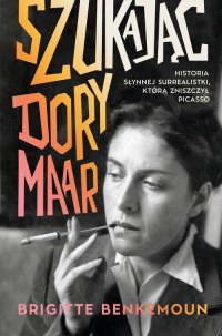 logo Szukając Dory Maar. Historia słynnej surrealistki, którą zniszczył Picasso