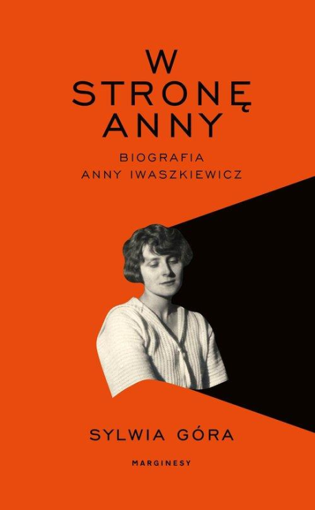 zdjęcie W stronę Anny. Biografia Anny Iwaszkiewicz