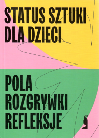 logo Status sztuki dla dzieci. Pola, rozgrywki, refleksje