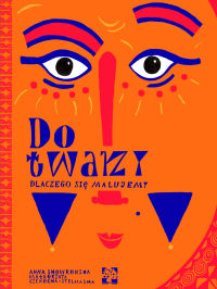 logo Do twarzy czyli dlaczego się malujemy