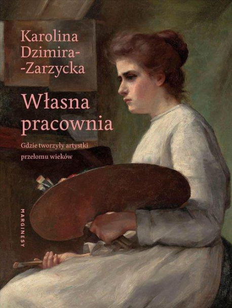 zdjęcie Własna pracownia. Gdzie tworzyły artystki przełomu wieków