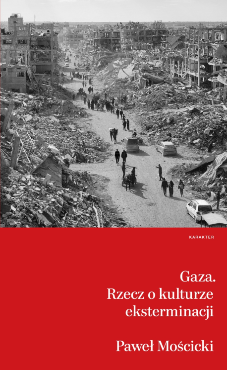 zdjęcie Gaza. Rzecz o kulturze eksterminacji