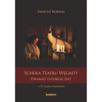 logo Schola Teatru Węgajty. Dramat liturgiczny + CD Ludus Passionis