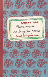 logo Przepraszam za brzydkie pismo. Pamiętniki wiejskich kobiet