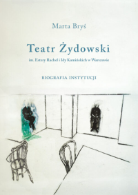 logo Teatr Żydowski im. Estery Rachel i Idy Kamińskich w Warszawie. Opowieść zespołu aktorskiego. Biografia instytucji