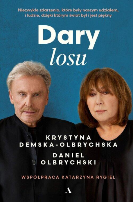 zdjęcie Dary losu. Niezwykłe zdarzenia, które były naszym udziałem, i ludzie, dzięki którym świat był i jest piękny