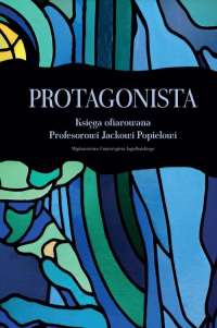 logo Protagonista. Księga ofiarowana Profesorowi Jackowi Popielowi