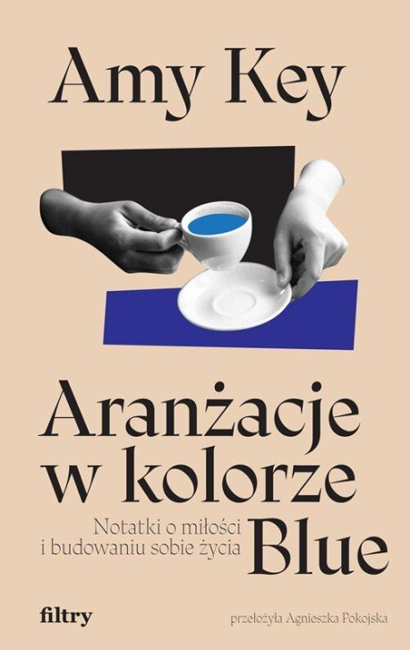 zdjęcie Aranżacje w kolorze Blue. Notatki o miłości i budowaniu sobie życia