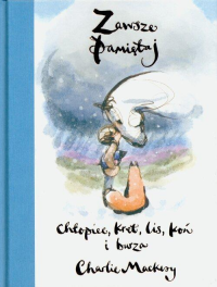 logo Zawsze pamiętaj. Chłopiec, kret, lis, koń i burza