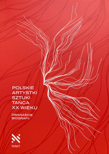 zdjęcie Polskie artystki sztuki tańca XX wieku. Dwanaście biografii