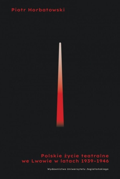 zdjęcie Polskie życie teatralne we Lwowie 1939-1946