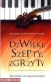 Dźwięki, szepty, zgrzyty. Wywiady z kompozytorami