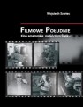 Filmowe Południe. Kino amatorskie na Górnym Śląsku