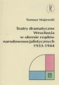 Teatry dramatyczne Wrocławia w okresie rządów narodowosocjalistycznych 1933-1944