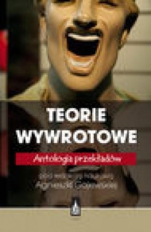 zdjęcie Teorie wywrotowe. Antologia przekładów