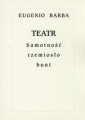 Teatr. Samotność, rzemiosło, bunt.