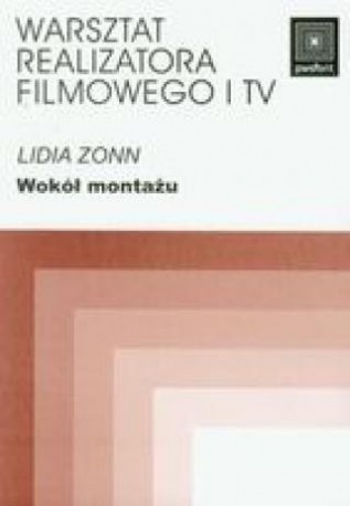 zdjęcie Wokół montażu. Wybór tekstów źródłowych