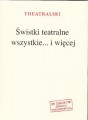 Świstki teatralne wszystkie.... i więcej