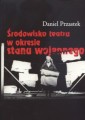 środowisko teatru w okresie stanu wojennego.