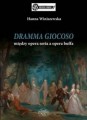 Dramma giocoso - między opera seria a opera buffo