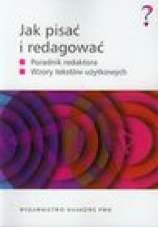 zdjęcie Jak pisać i redagować? Wzory tekstów użytkowych