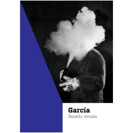 zdjęcie Garcia. Resztki świata