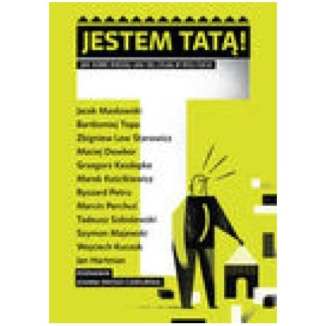 zdjęcie Jestem tatą! Jak sobie radzą i jak się czują w roli ojca