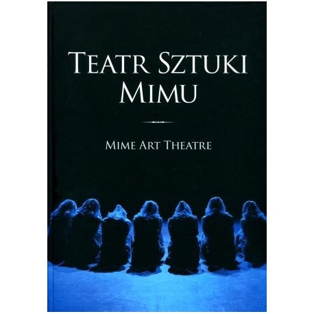 zdjęcie Teatr Sztuki Mimu/Mime Art Theatre
