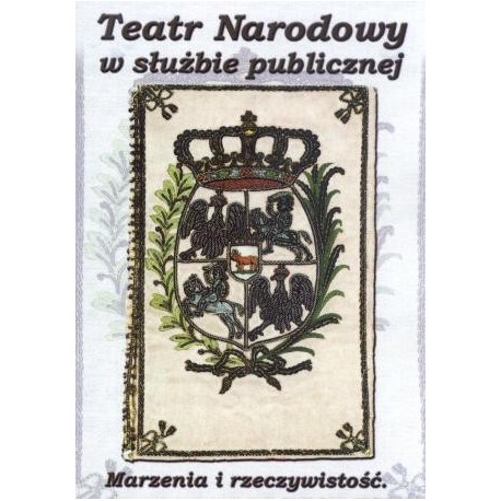 zdjęcie Teatr Narodowy w służbie publicznej. Marzenia i rzeczywistość