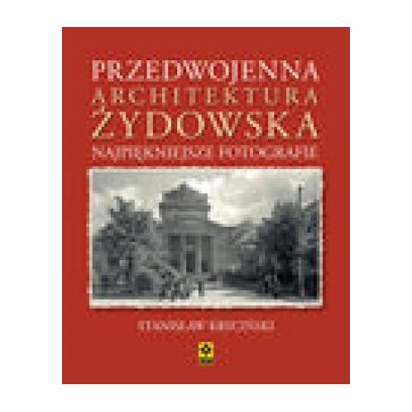 zdjęcie Przedwojenna architektura żydowska. Najpiękniejsze fotografie