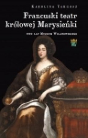zdjęcie Francuski teatr królowej Marysieńki