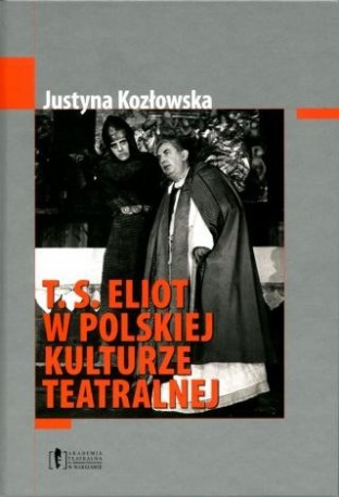 zdjęcie T.S. Eliot w polskiej kulturze teatralnej