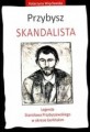 Przybysz - Skandalista. Legenda Stanisława Przybyszewskiego w okresie berlińskim