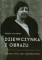 Dziewczynka z obrazu. Historia życia Józi Oderfeldówny