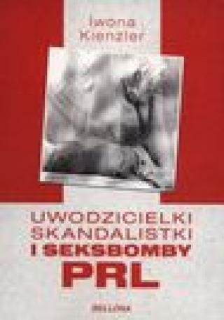 zdjęcie Uwodzicielki, skandalistki i seksbomby PRL