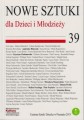 Nowe Sztuki dla Dzieci i Młodzieży nr 39