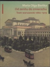 logo Od zenitu do zmierzchu. Teatr warszawski 1880-1919