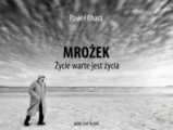 Mrożek. Życie warte jest życia